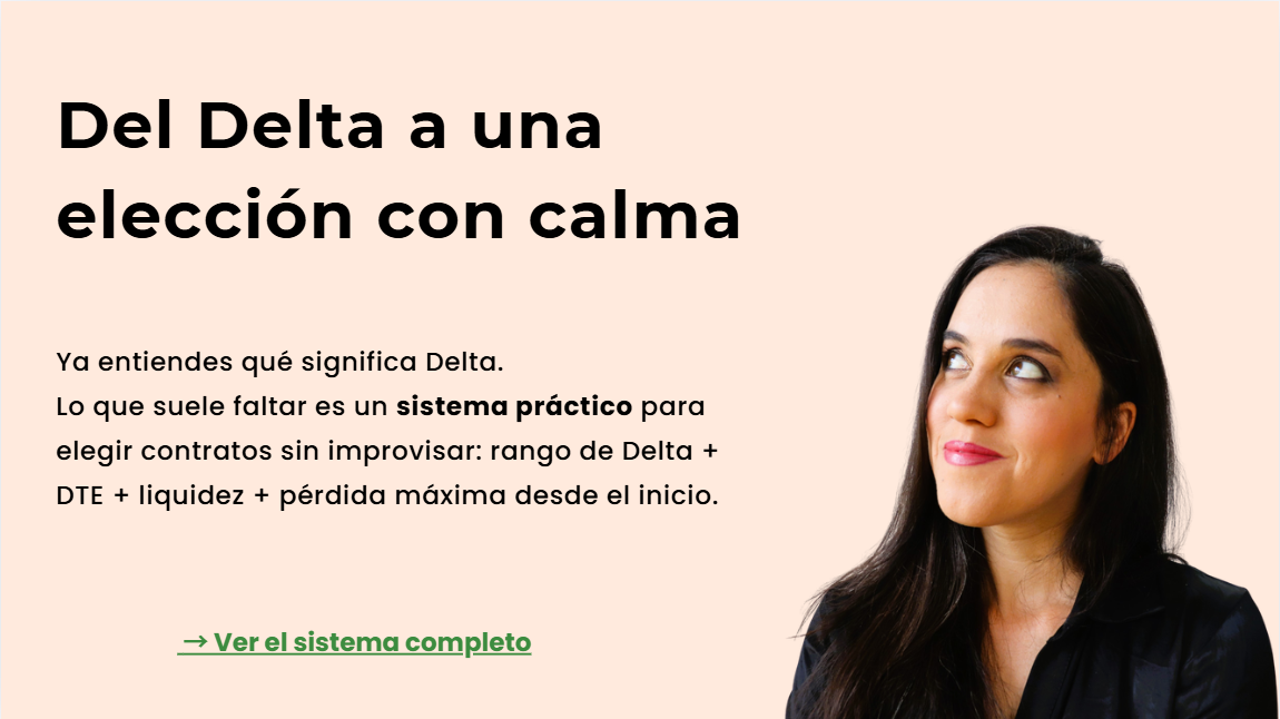 Sistema práctico para elegir contratos de opciones financieras usando Delta, DTE, liquidez y riesgo definido.